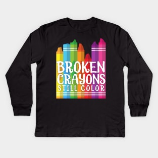 Broken Crayons Still Color Kids Long Sleeve T-Shirt